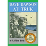 Dave Dawson at Truk