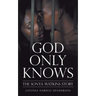 God Only Knows: The Sonya Watkins Story