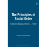 Principles of Social Order: Selected Essays of Lon L. Fuller
