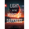 Light in the Midst of Darkness