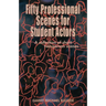 Fifty Professional Scenes for Student Actors