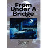 From Under a Bridge