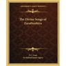 The Divine Songs of Zarathushtra