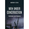 Men Under Construction: Challenges and Prospects