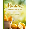 Abundance: Bearing Fruit for Every Good Work: A Study of Galatians 5:22-23