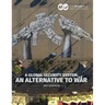 A Global Security System: An Alternative to War