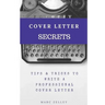 Cover letter secrets: tips & tricks to write a professional cover letter