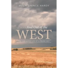 - - - And Out of the WEST: The Checkered Life of a Prairie Boy