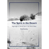 The Spirit in the Desert: Pilgrimages to Sacred Sites in the Owens Valley