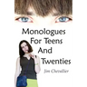 Monologues for Teens and Twenties