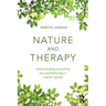 Nature and Therapy: Understanding Counselling and Psychotherapy in Outdoor Spaces