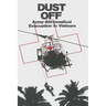 Dust Off: Army Aeromedical Evacuation in Vietnam