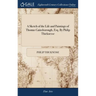 A Sketch of the Life and Paintings of Thomas Gainsborough, Esq. By Philip Thicknesse
