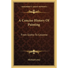 A Concise History Of Painting: From Giotto To Cezanne