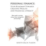 Personal Finance: Your Roadmap Towards Creating Wealth and Financial Literacy: (Basic Guide to Earning, Saving, Money Management and Investing)