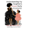 Understanding My Daughter's Brown Body: A Mom's Guide to Raising Body-Confident Black Girls