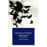 Security as Politics: Beyond the State of Exception
