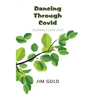 Dancing Through Covid: Journals 2019-2022