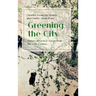 Greening the City: Nature in French Towns from the 17th Century