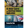 AC Motor Control and Electrical Vehicle Applications