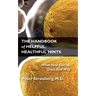 The Handbook of Helpful, Healthful Hints: What Your Doctor Does and Why