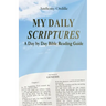 My Daily Scriptures: A Day by Day Bible Reading Guide
