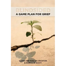 Blindsided: A Game Plan for Grief