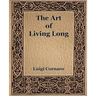 The Art of Living Long (1916)