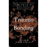 Trauma Bonding