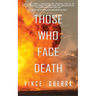 Those Who Face Death