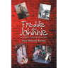 Freddie and Johnnie: And Other Colorful Characters