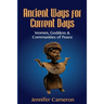 Ancient Ways for Current Days: Women, Goddess, & Communities of Peace