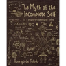 The Myth of the Incomplete Self: A Psycho-Archaeological Codex