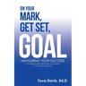 On Your Mark, Get Set, Goal: Measuring Your Success