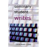The Seminary Student Writes