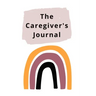 The Caregiver's Journal: A self-care journal for those who care for others