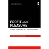Profit and Pleasure: Sexual Identities in Late Capitalism