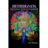 The Cerebranauts: In Search of the Human Experience