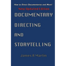 Documentary Directing and Storytelling: How to direct documentaries and more!