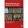 Remembering the English Civil Wars