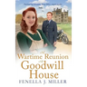 A Wartime Reunion at Goodwill House