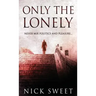 Only The Lonely: Politicians, Lies and Videotapes