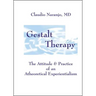 Gestalt Therapy: The Attitude & Practice of an a Theoretical Experientialism