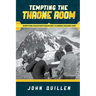 Tempting the Throne Room: Surviving Pakistan's Deadliest Climbing Season 2013