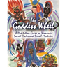 The Goddess Wheel: A Meditation Guide on Woman's Sacred Cycles and Sexual Mysteries