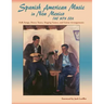 Spanish American Music in New Mexico, The WPA Era: Folk Songs, Dance Tunes, Singing Games, and Guitar Arrangements