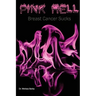 Pink Hell: Breast Cancer Sucks