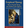 Scriptural Rosary: How to Pray the Rosary and Meditate on the Mysteries: including Bible Verses, Art, Reflections, and the Fatima Story