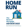 Home Run: The Reverse Mortgage Advantage