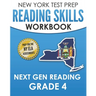 NEW YORK TEST PREP Reading Skills Workbook Next Gen Reading Grade 4: Preparation for the New York State ELA Tests